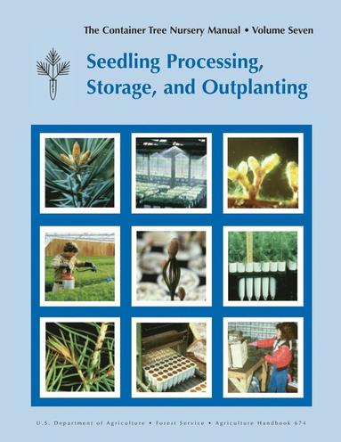 Thomas D Landis, Forest Service, United States Department of Agriculture - Container Tree Nursery Manual Volume 7, Häftad
