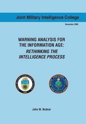 Warning Analysis for the Information Age 1
