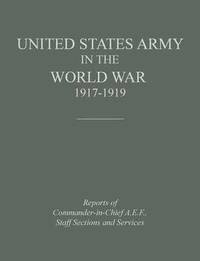 bokomslag United States Army in the World War 1917-1919