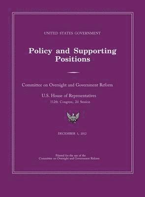 bokomslag United States Government Policy and Supporting Positions 2012 (Plum Book). Large Format Desk Reference Edition.