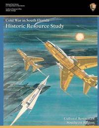 bokomslag Cold War in South Florida Historic Resource Study