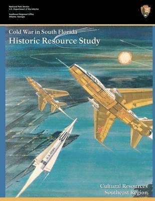 bokomslag Cold War in South Florida Historic Resource Study