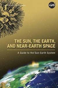 bokomslag The Sun, the Earth, and Near-Earth Space