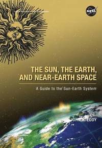 bokomslag The Sun, the Earth, and Near-Earth Space