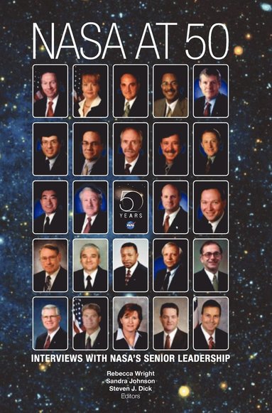 NASA, Steven J Dick, Rebecca Wright - NASA at 50, Inbunden