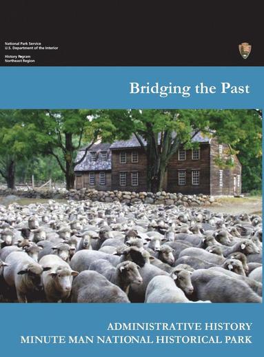 Joan Zenzen, National Park Service, Department of the Interior - Bridging the Past, Inbunden