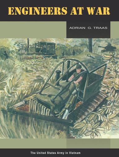 Adrian G Traas, Center of Military History, United States Department of the Army - Engineers at War (United States Army in Vietnam series), Inbunden