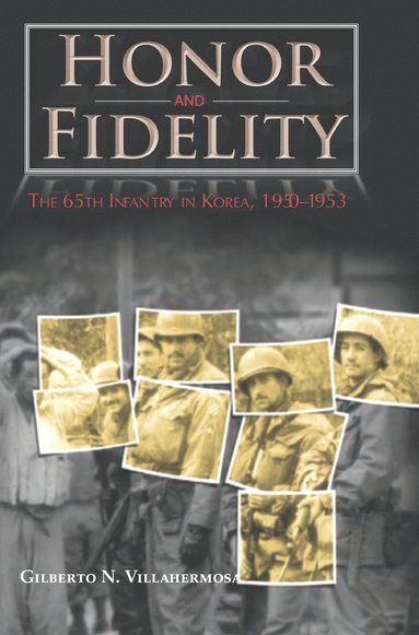 Gilberto N Villahermosa, Center of Military History, United States Department of the Army - Honor and Fidelity, Inbunden