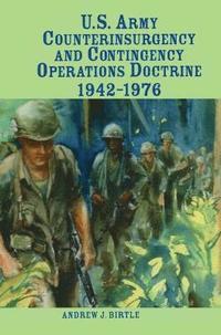 bokomslag U.S. Army Counterinsurgency and Contingency Operations Doctrine, 1942-1976