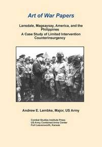 bokomslag Lansdale, Magsaysay, America, and the Philippines