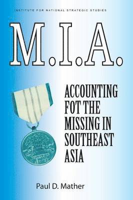 M.I.A. Accounting for the Missing in Southeast Asia 1