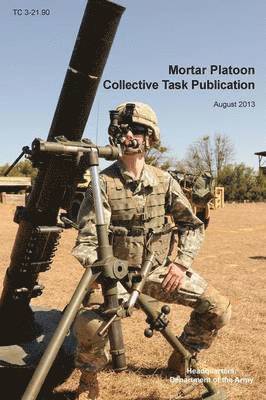 Mortar Platoon Collective Task Publication