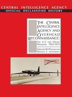 Gregory W Pedlow, Donald E Welzenbach, Cia History, Gregory W. Pedlow, Donald E. Welzenbach, Cia History Staff - Central Intelligence Agency and Overhead Reconnaissance, Inbunden