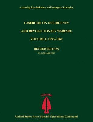 bokomslag Casebook on Insurgency and Revolutionary Warfare, Volume I