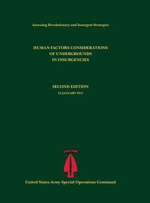 bokomslag Human Factors Considerations of Undergrounds in Insurgencies (Assessing Revolutionary and Insurgent Strategies Series)