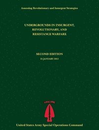 bokomslag Undergrounds in Insurgent, Revolutionary and Resistance Warfare (Assessing Revolutionary and Insurgent Strategies Series)