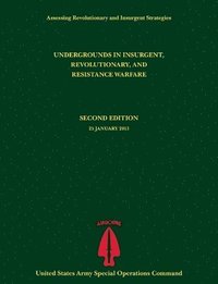 bokomslag Undergrounds in Insurgent, Revolutionary and Resistance Warfare (Assessing Revolutionary and Insurgent Strategies Series)