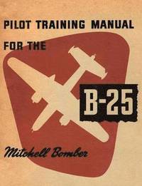 bokomslag Pilot Training Manual for the B-25 Mitchell Bomber