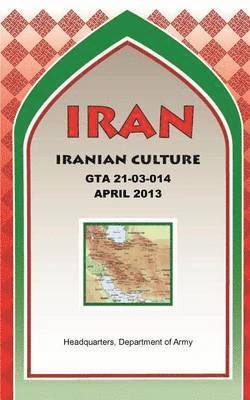 bokomslag IRAN Iranian Culture (GTA 21-03-014)