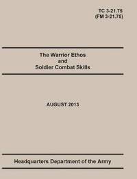 bokomslag The Warrior Ethos and Soldier Combat Skills