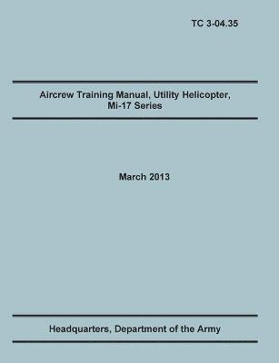 Aircrew Training Manual, Utility Helicopter Mi-17 Series 1