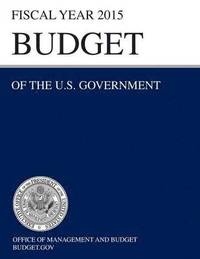 bokomslag Budget of the U.S. Government Fiscal Year 2015 (Budget of the United States Government)