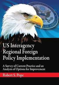 bokomslag Us Interagency Regional Foreign Policy Implementation