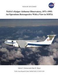 bokomslag NASA's Kuiper Airborne Observatory, 1971-1995