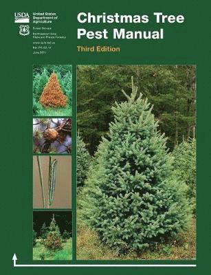 U S Department of Agriculture, Forest Service, U. S. Department of Agriculture - Christmas Tree Pest Manual (Third Edition), Häftad