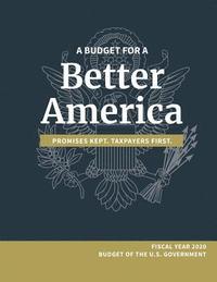 bokomslag A Budget for a Better America; Promises Kept, Taxpayers First