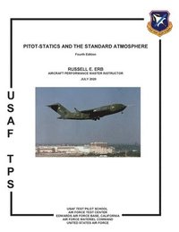 bokomslag Pitot-Statics and the Standard Atmosphere. Fourth Edition