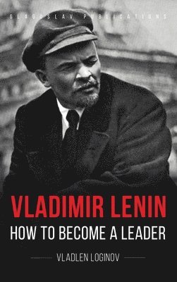 Vladlen Loginov - Vladimir Lenin, Inbunden