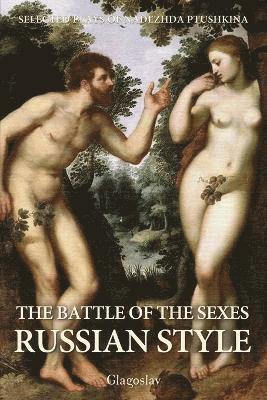 The Battle of the Sexes Russian Style 1