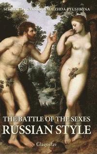 bokomslag The Battle of the Sexes Russian Style