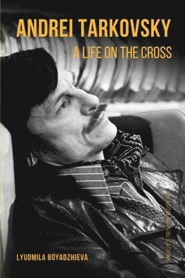 Lyudmila Boyadzhieva - Andrei Tarkovsky, Häftad