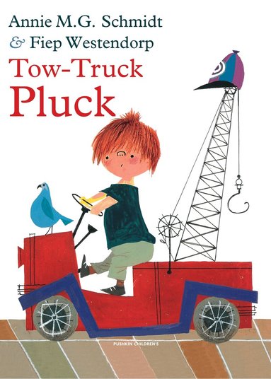 Annie Schmidt - Tow-Truck Pluck, Inbunden