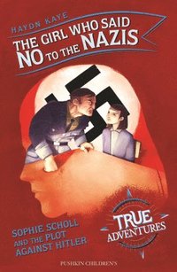 bokomslag The Girl Who Said No to the Nazis