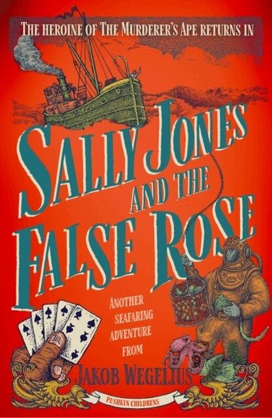Jakob Wegelius - Sally Jones and the False Rose, Häftad