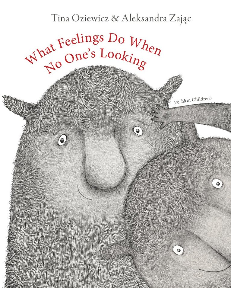 Tina Oziewicz - What Feelings Do When No One's Looking, Inbunden