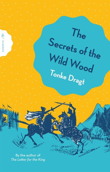 Tonke Dragt - Secrets of the Wild Wood, Häftad