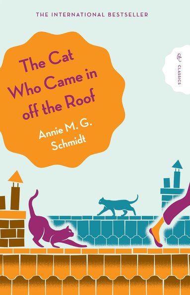 Annie Schmidt - Cat Who Came in Off the Roof, Häftad