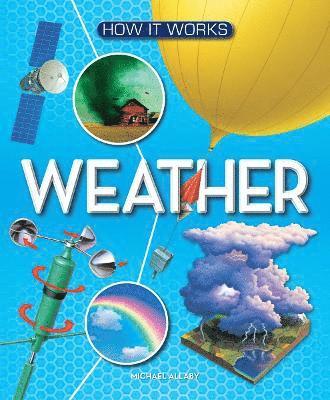 Michael Allaby - How It Works: Weather, Inbunden