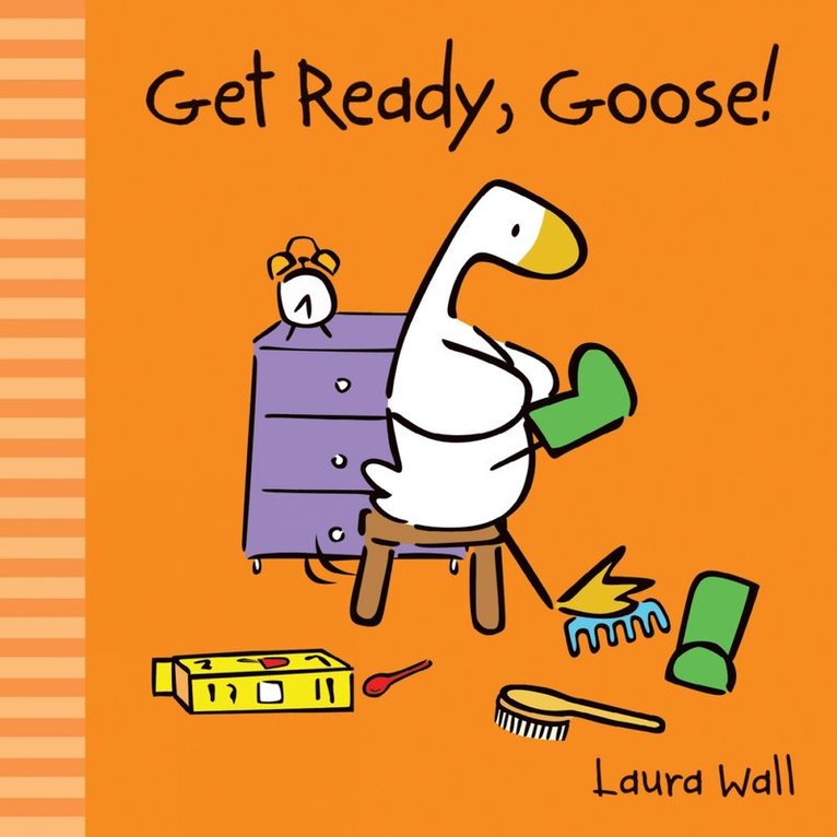 Get Ready, Goose