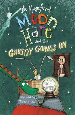 Sue Monroe - Magnificent Moon Hare and the Ghostly Goings On, Häftad