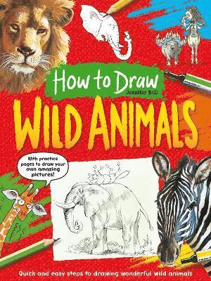 bokomslag How To Draw: Wild Animals