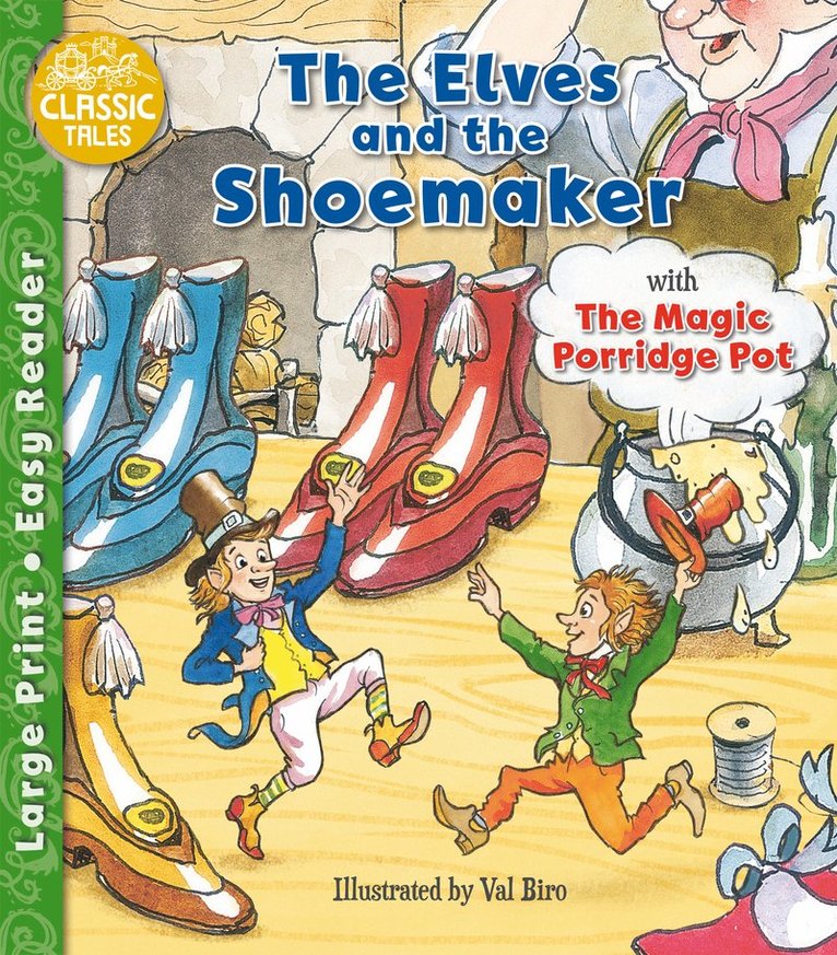 Elves and the Shoemaker & The Magic Porridge Pot