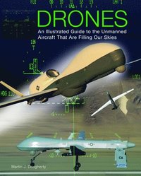 bokomslag Drones: An Illustrated Guide to the Unmanned Aircraft That Are Filling Our Skies