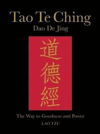 bokomslag Tao te ching (dao de jing) - the way to goodness and power