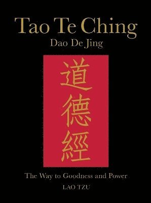 Lao Tzu - Tao te ching (dao de jing) - the way to goodness and power, Inbunden