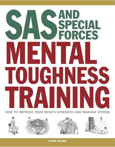 Chris McNab - SAS and Special Forces Mental Toughness Training, Häftad
